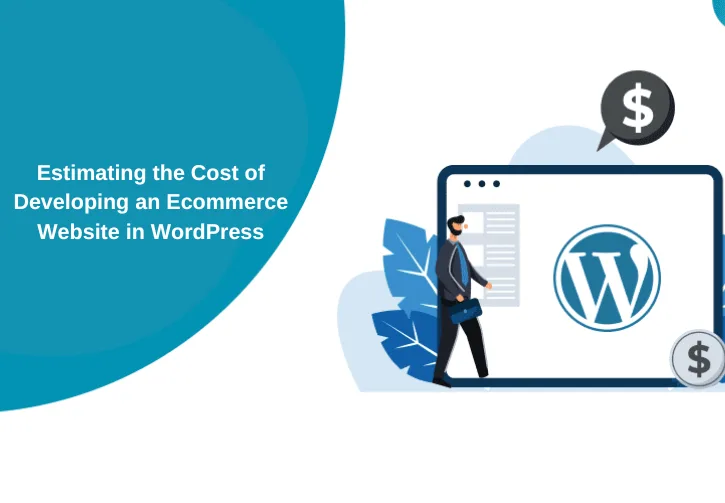 Estimating the Cost of Developing an Ecommerce Website in WordPress