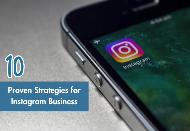 Going Beyond the Double Tap: 10 Proven Strategies for Instagram Business Success in 2023