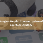 Adapting to change: how google's helpful content update affects your seo strategy