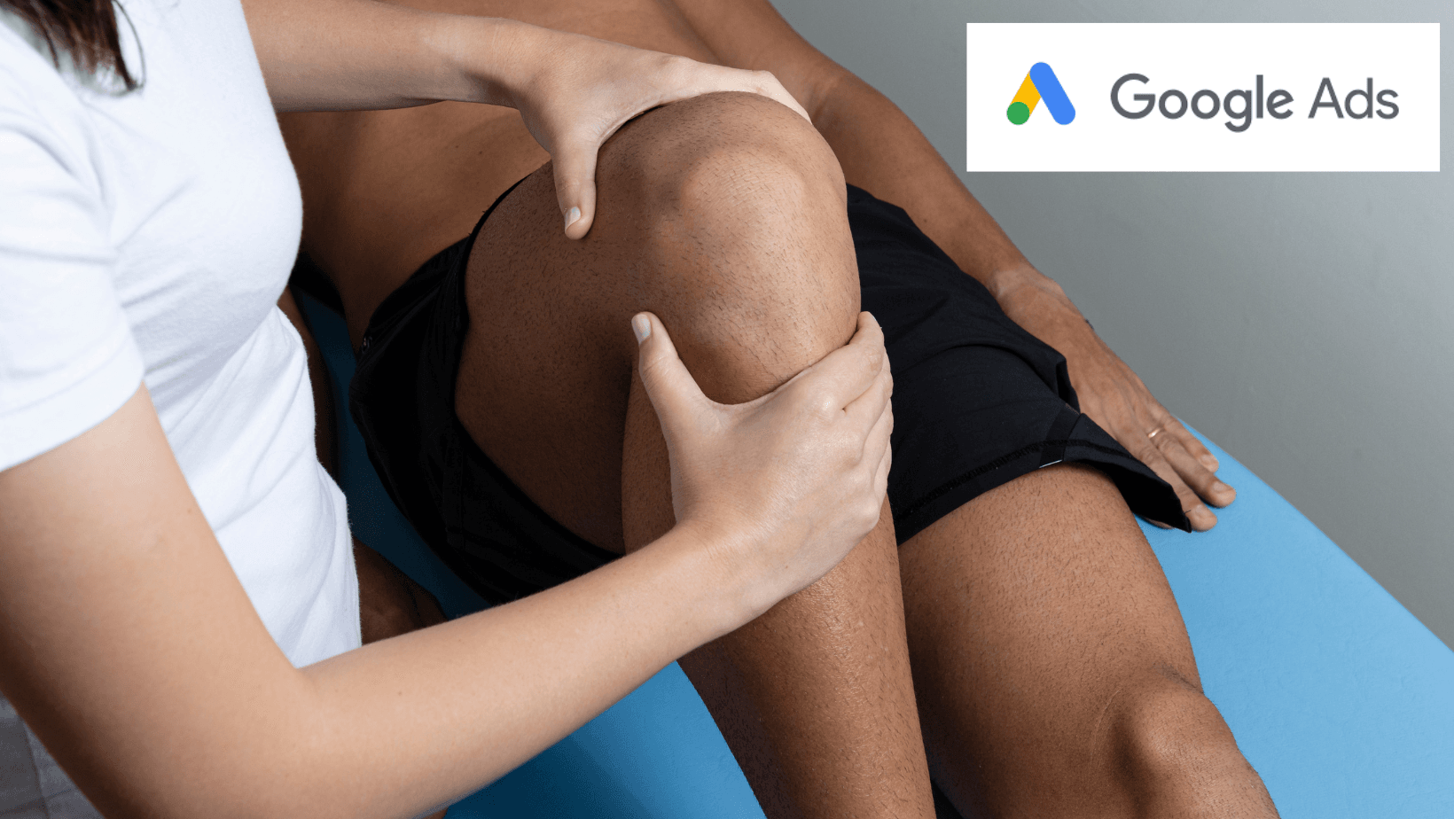 Google ads For Physical Therapists
