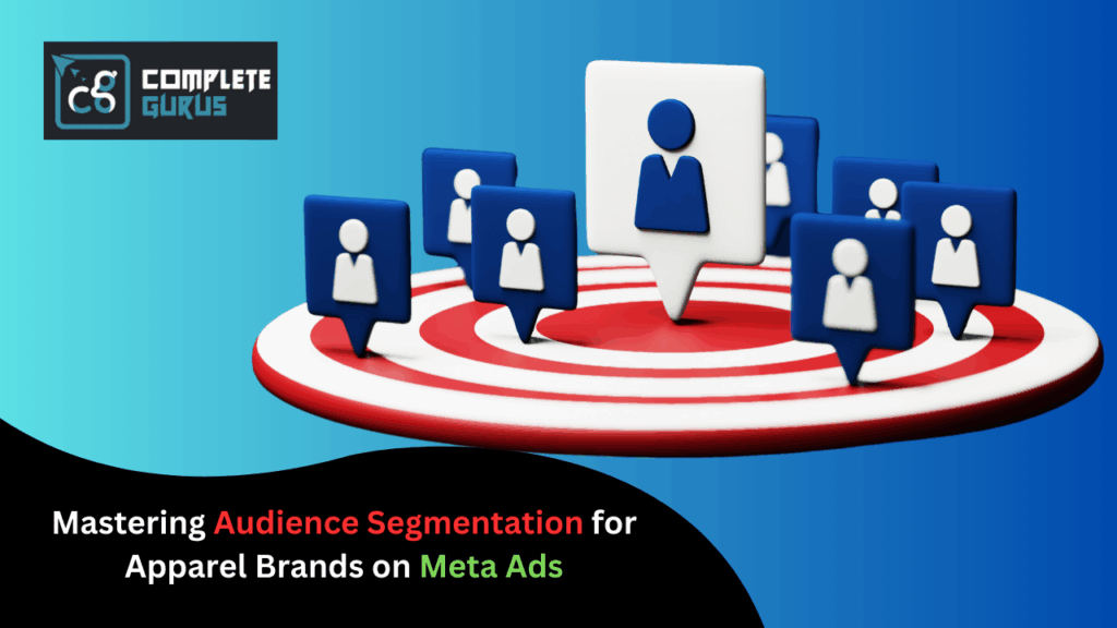 Mastering audience segmentation for apparel brands on meta ads