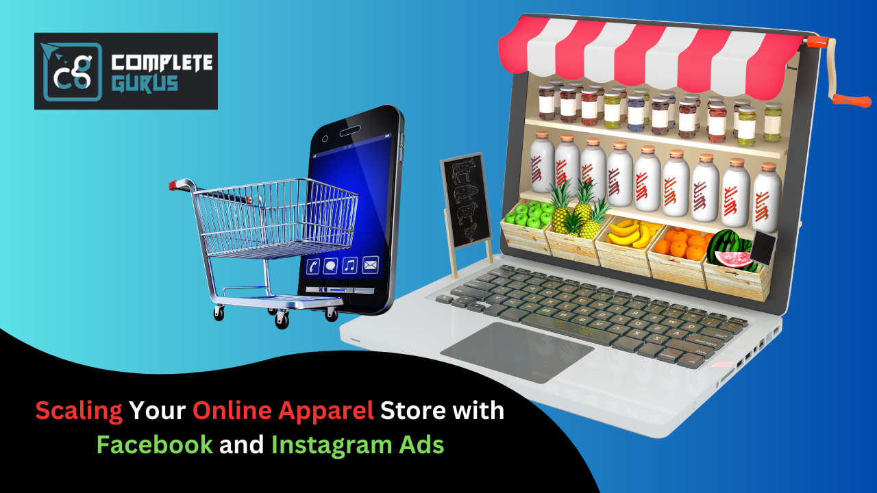 Scaling Your Online Apparel Store with Facebook and Instagram Ads