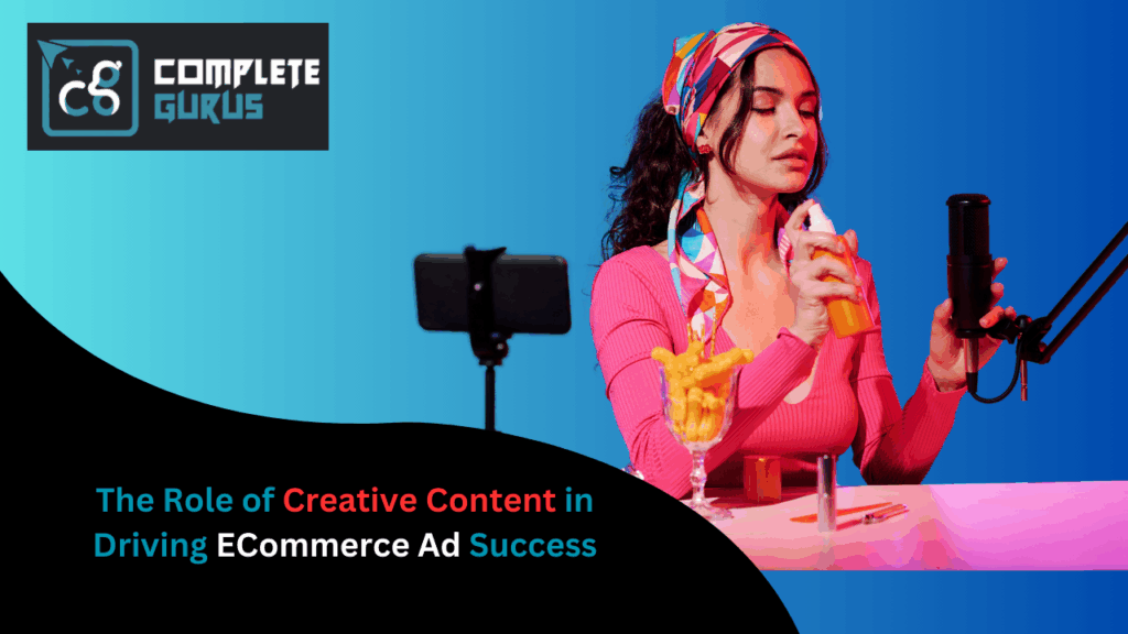 The role of creative content in driving ecommerce ad success