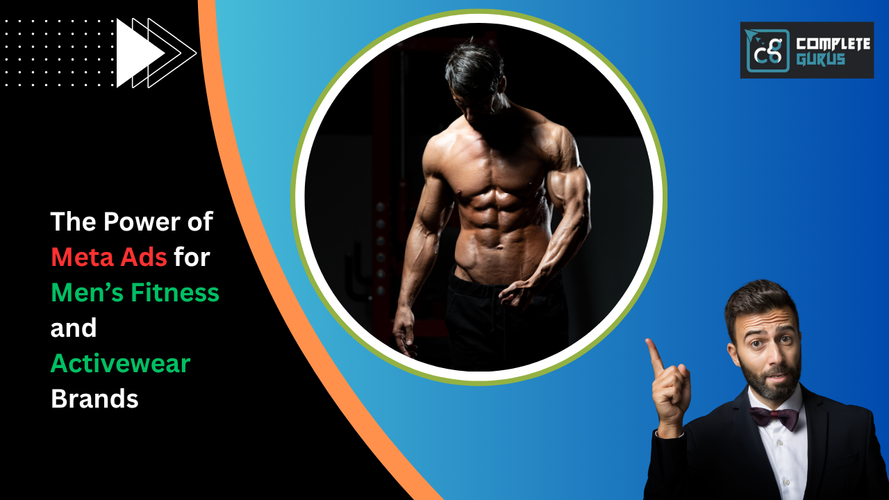 The power of meta ads for men’s fitness and activewear brands