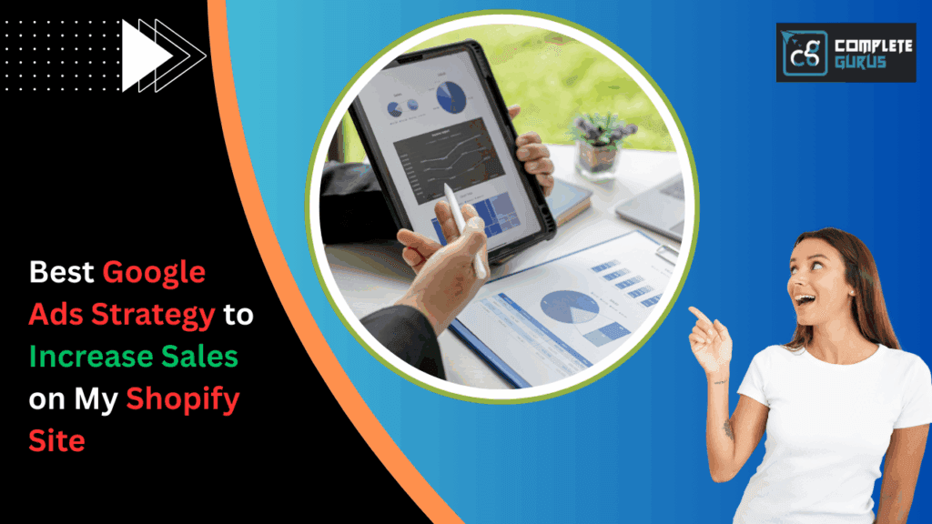 Best Google Ads Strategy To Increase Sales On My Shopify Site 4 Best-google-ads-strategy-to-increase-sales-on-my-shopify-site. Png