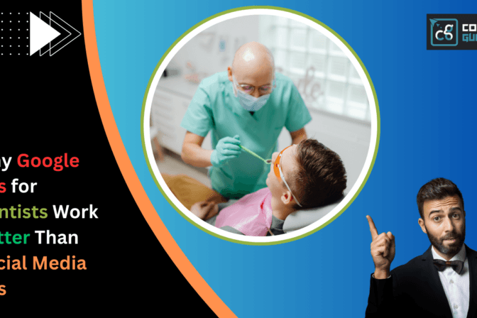Why google ads for dentists work better than social media ads