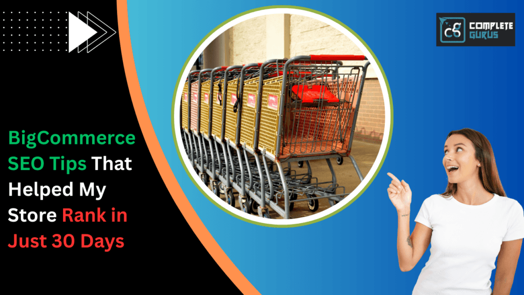 Bigcommerce-seo-tips-that-helped-my-store-rank-in-just-30-days. Png