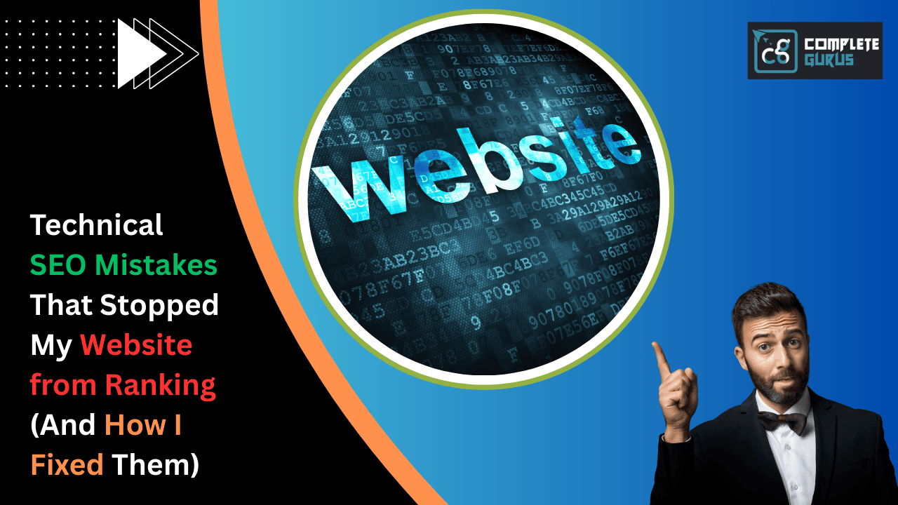 Technical SEO Mistakes That Stopped My Website from Ranking (And How I Fixed Them)