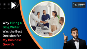 Why Hiring A Blog Writer Was The Best Decision For My Business Growth 8 Complete gurus digital marketing agency