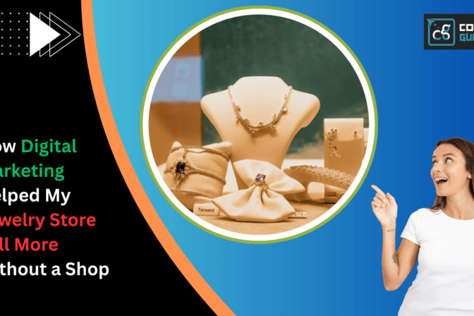 How digital marketing helped my jewelry store sell more without a shop