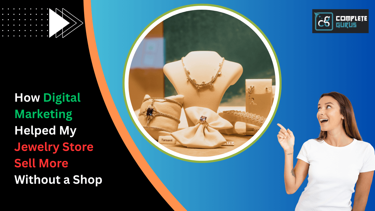 How-digital-marketing-helped-my-jewelry-store-sell-more-without-a-shop. Png