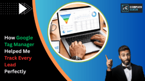 How Google Tag Manager Helped Me Track Every Lead Perfectly 8 How-google-tag-manager-helped-me-track-every-lead-perfectly. Png