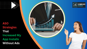 Aso Strategies That Increased My App Installs Without Ads 6 Complete gurus digital marketing agency