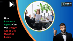 How-insurance-agents-can-use-google-ads-to-get-qualified-leads-1. Png