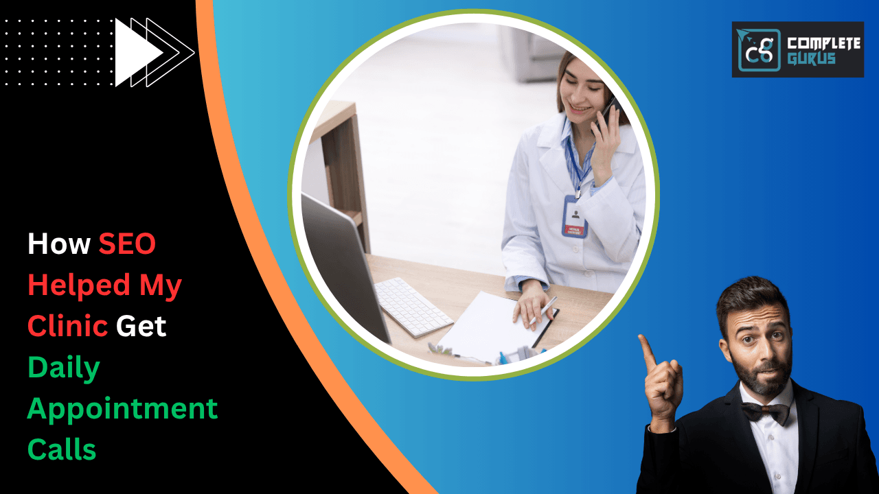 How SEO Helped My Clinic Get Daily Appointment Calls