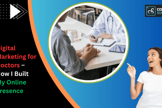 Digital marketing for doctors – how i built my online presence