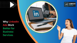 Why-linkedin-ads-work-better-for-business-services. Png