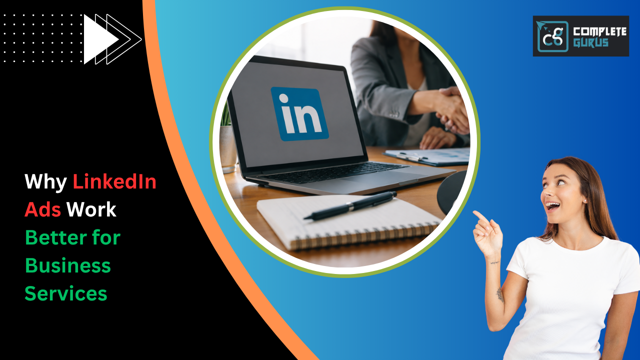 Why-linkedin-ads-work-better-for-business-services. Png