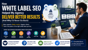 How White Label SEO Helped My Agency Deliver Better Results (And Why I'd Never Go Back) 7 Complete Gurus Digital Marketing Agency