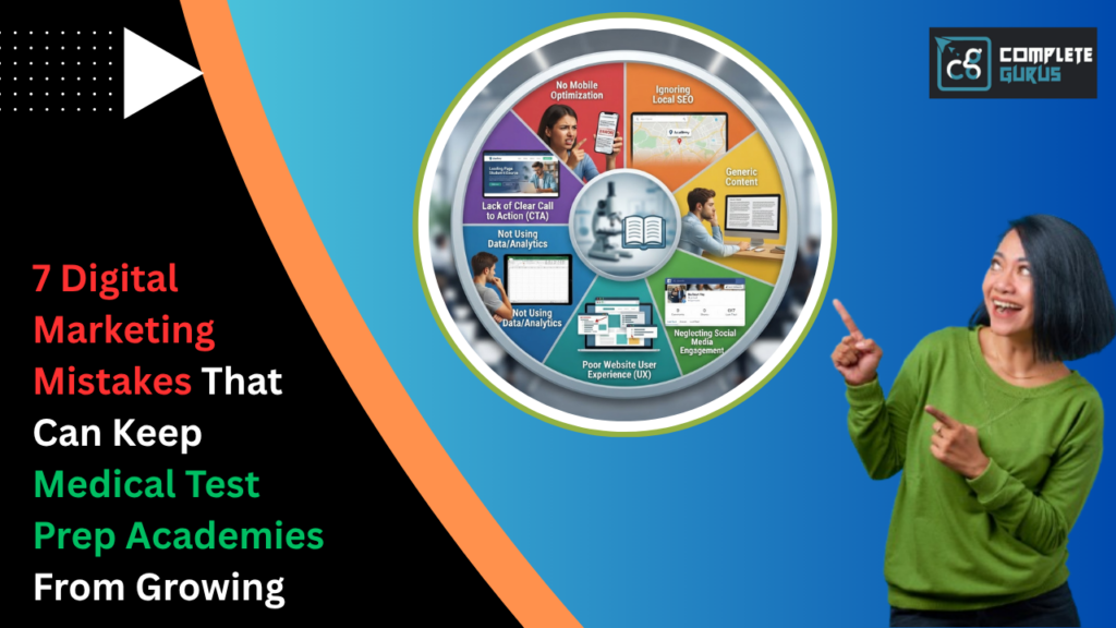 7-Digital-Marketing-Mistakes-That-Can-Keep-Medical-Test-Prep-Academies-From-Growing.png