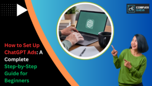 How-to-Set-Up-ChatGPT-Ads-A-Complete-Step-by-Step-Guide-for-Beginners.png