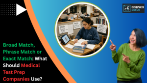 Broad Match, Phrase Match or Exact Match: What Should Medical Test Prep Companies Use? 8 Broad-Match-Phrase-Match-or-Exact-Match-What-Should-Medical-Test-Prep-Companies-Use.png