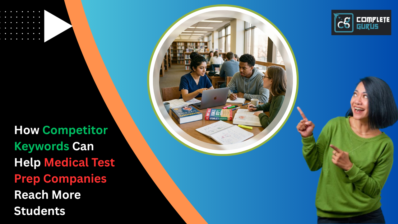 How-Competitor-Keywords-Can-Help-Medical-Test-Prep-Companies-Reach-More-Students.png